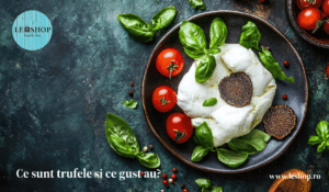 Ce este o trufă și ce gust are?