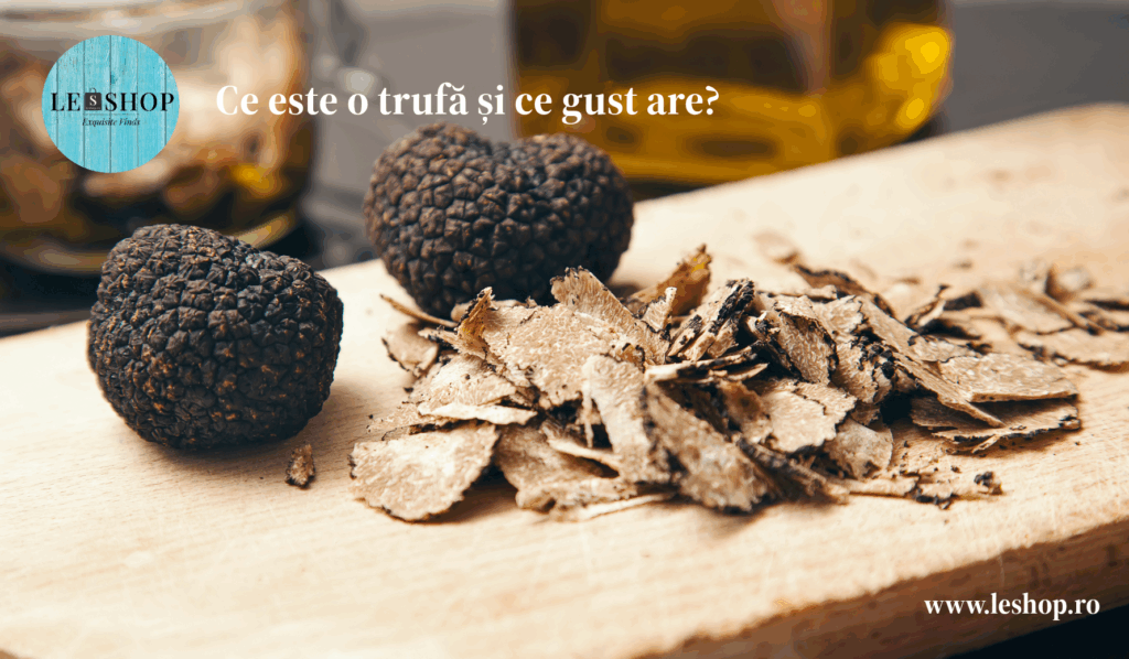 trufe, ce sunt trufele si ce gust au